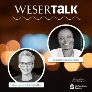 WESERtalk mit Anna Dushime und Bärbel Schäfer
